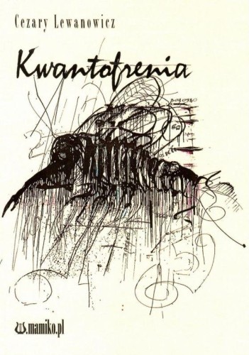 Kwantofrenia, Cezary Lewanowicz