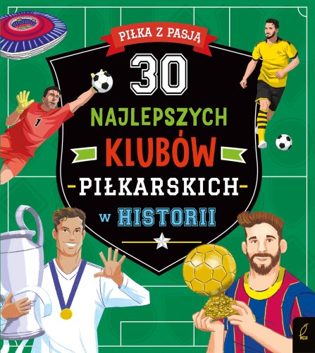 30 najlepszych piłkarzy w historii. Piłka z pasją