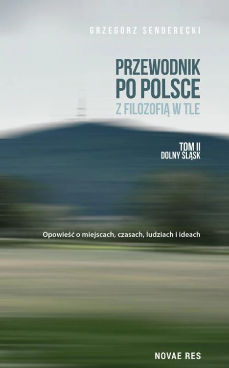 Dolny śląsk przewodnik po Polsce z filozofią w...