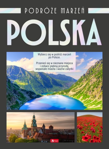 Polska. Podróże marzeń, Opracowanie zbiorowe