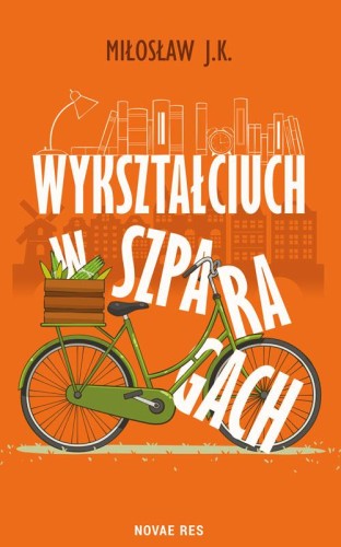 Wykształciuch w szparagach, Miłosław J.K