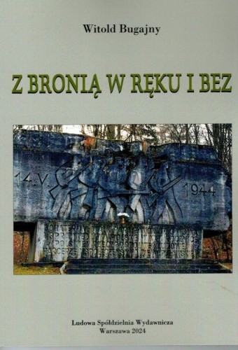 Z bronią w ręku i bez, Witold Bugajny
