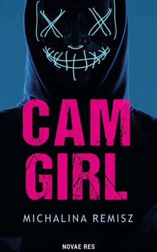 Camgirl, Michalina Remisz