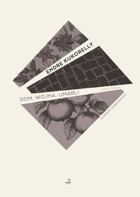 Dom, wojna, umarli, Endre Kukorelly