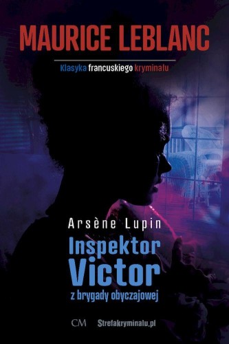 Inspektor Victor z brygady obyczajowej. Arsene...