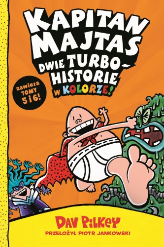 Dwie turbohistorie w kolorze. Kapitan Majtas....