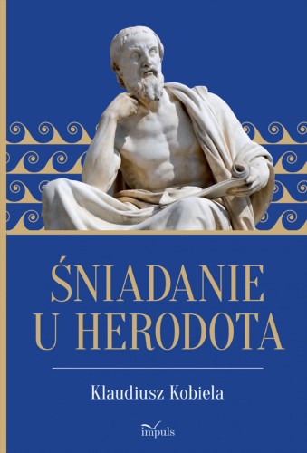 Śniadanie u Herodota, Klaudiusz Kobiela