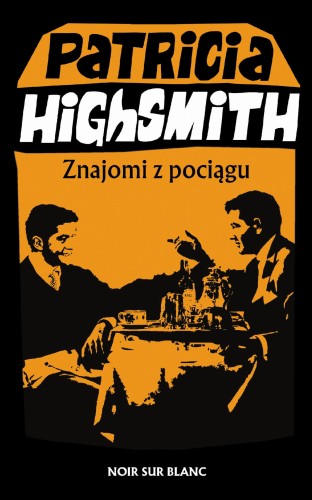 Znajomi z pociągu, Patricia Highsmith