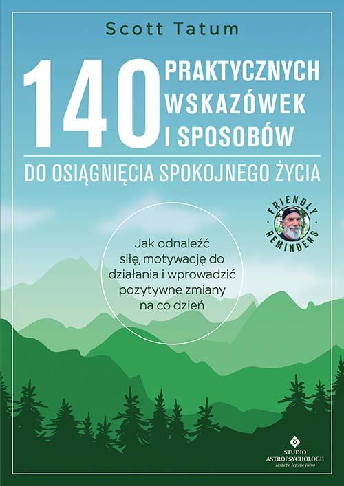 140 praktycznych wskazówek i sposobów do...