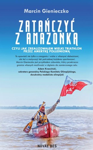 Zatańczyć z Amazonką, czyli  jak zrealizowałem...