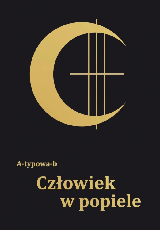 Człowiek w popiele, Anna Czerniak A-typowa-b