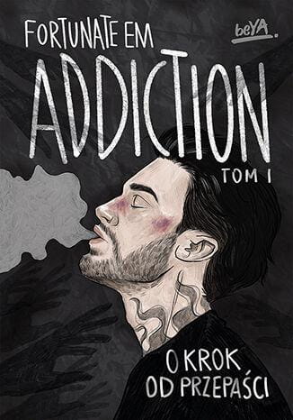 Addiction. O krok od przepaści. Tom 1, FortunateEm