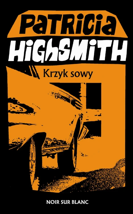 Krzyk sowy, Patricia Highsmith