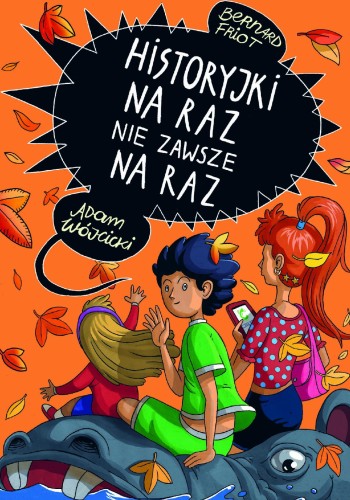 Historyjki na raz nie zawsze na raz, Bernard Friot