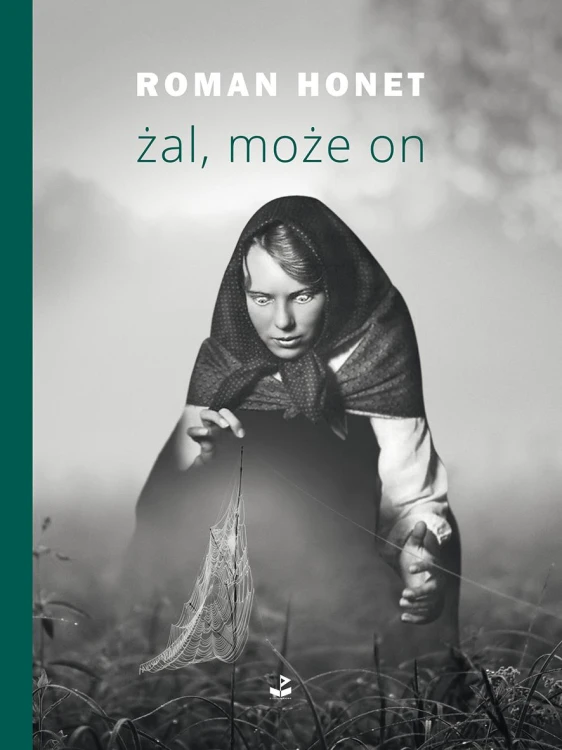 Żal, może on, Roman Honet