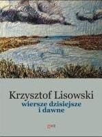 Wiersze dzisiejsze i dawne, Krzysztof Lisowski