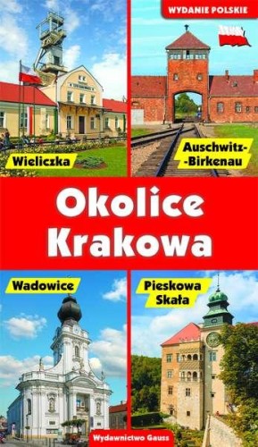 Okolice Krakowa. Przewodnik, Opracowanie zbiorowe