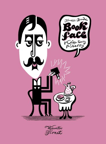 Bookface. Księga twarzy pisarzy, Tomasz Broda