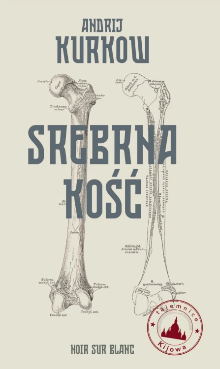 Srebrna kość. Tajemnice Kijowa. Tom 1