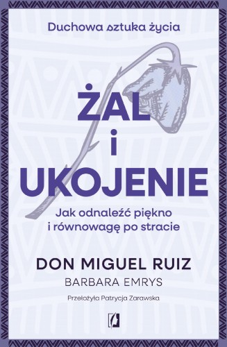 Żal i ukojenie. Jak odnaleźć piękno i...