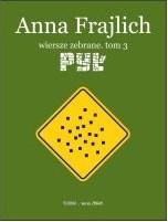 Pył. Wiersze zebrane. Tom 3, Anna Frajlich