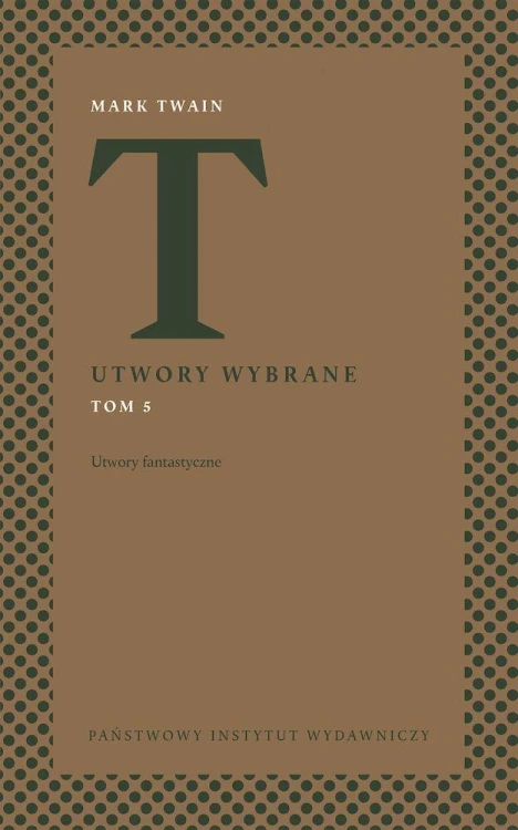 Utwory fantastyczne. Utwory wybrane. Tom 5