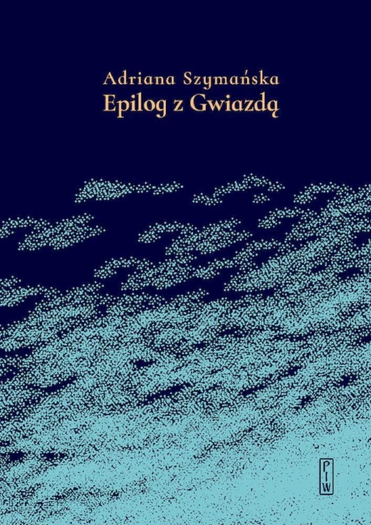 Epilog z Gwiazdą, Adriana Szymańska