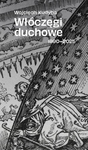 Włóczęgi duchowe 1990-2025, Wojciech Kudyba