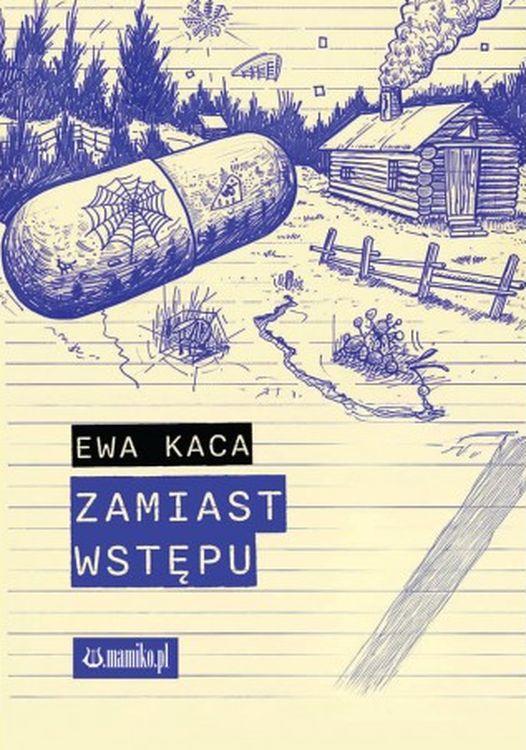 Zamiast wstępu, Ewa Kaca