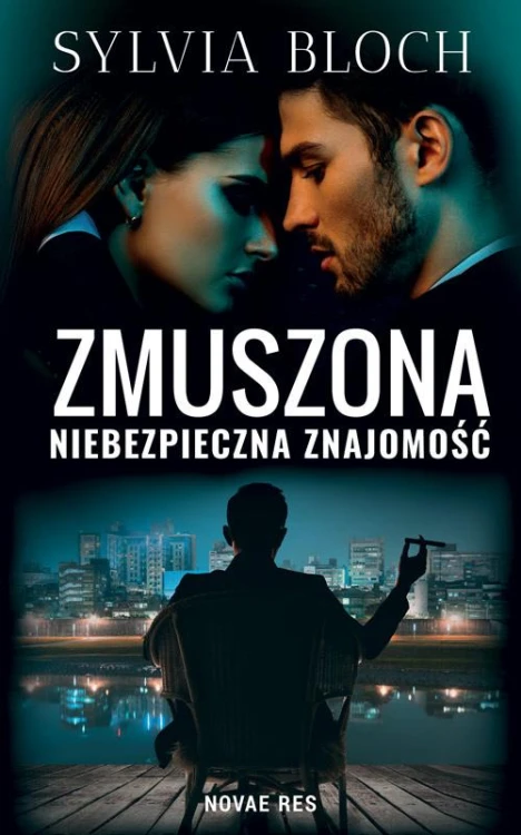 Zmuszona. Niebezpieczna znajomość, Sylwia Bloch