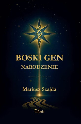BOSKI GEN Narodzenie - I, Mariusz Szajda