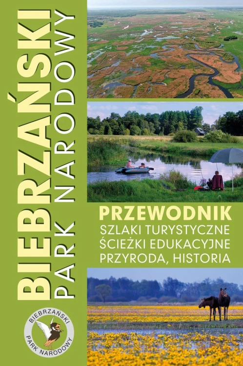 Biebrzański Park Narodowy. Przewodnik, szlaki...