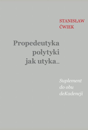 Propedeutyka polytyki jak utyka… Suplement do...