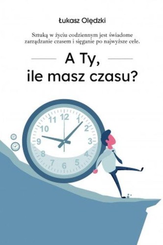 A ty ile masz czasu?, Łukasz Olędzki