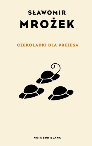 Czekoladki dla Prezesa wyd. 2024, Sławomir Mrożek