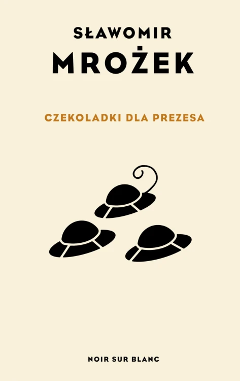 Czekoladki dla Prezesa wyd. 2024, Sławomir Mrożek