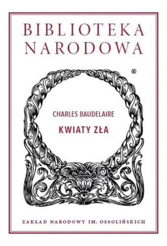 Kwiaty Zła, Charles Baudelaire