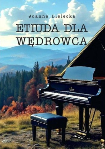 Etiuda dla wędrowca, Joanna Bielecka