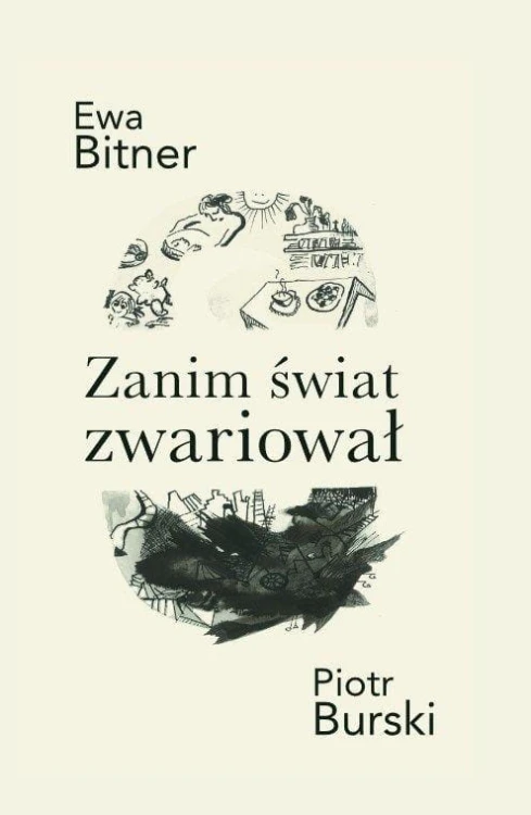 Zanim świat zwariował, Ewa Bitner,Piotr Burski
