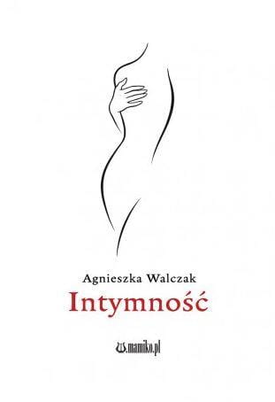 Intymność, Agnieszka Walczak