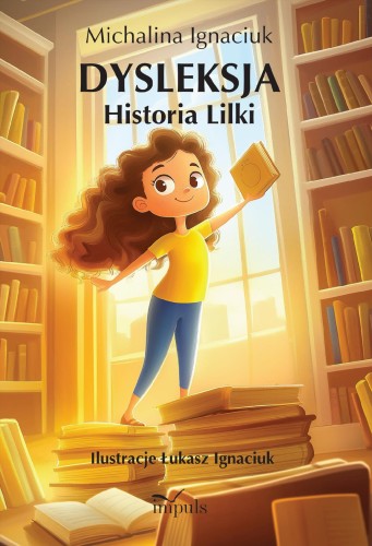 Dysleksja Historia Lilki, Michalina Ignaciuk