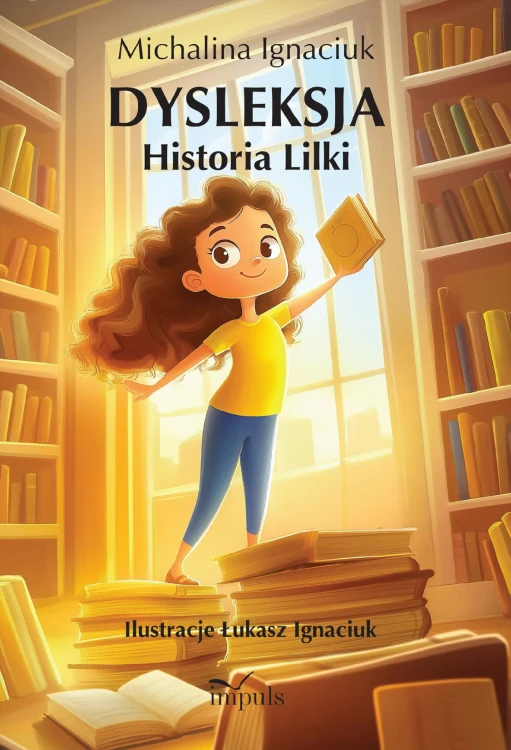 Dysleksja Historia Lilki, Michalina Ignaciuk