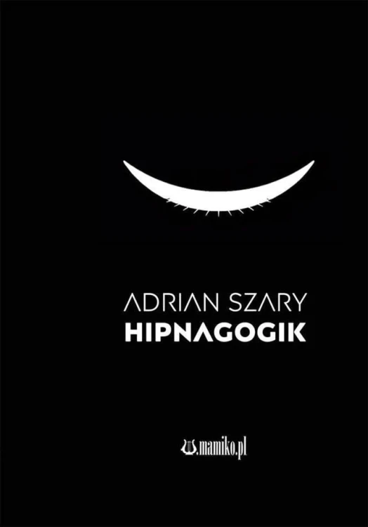 Hipnagogik, Adrian Szary