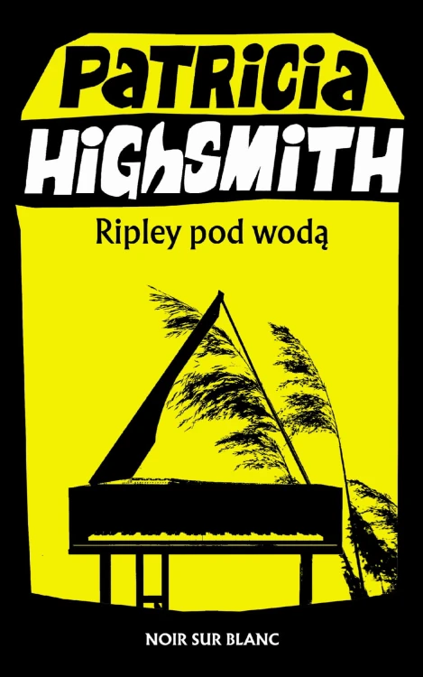 Ripley pod wodą wyd. 2023, Patricia Highsmith