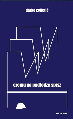 Czemu na podłodze śpisz, Darko Cvijetić