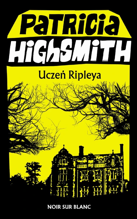 Uczeń Ripleya wyd. 2022, Patricia Highsmith
