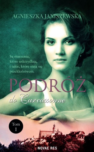 Podróż do Carcassonne Tom 1, Agnieszka Janiszewska