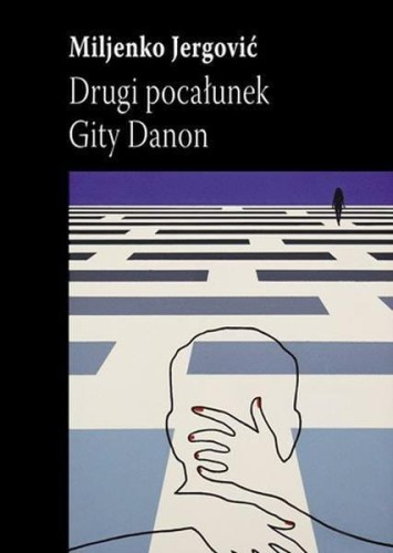 Drugi pocałunek gity danon, Jergović Miljenko