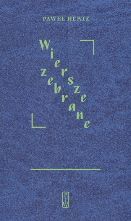 Wiersze zebrane, Paweł Hertz