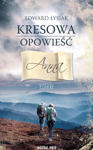 Anna. Kresowa opowieść. Tom 4, Edward Łysiak